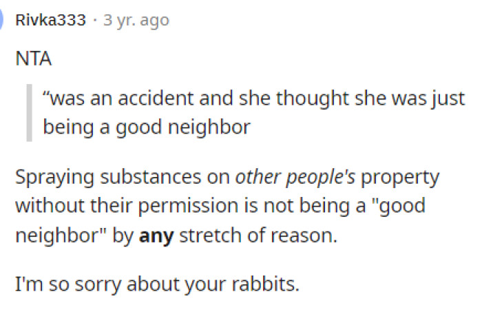 People felt very bad that OP lost her animals like this due to the negligence of the neighbors, and overall it definitely shows that everyone is in agreement.