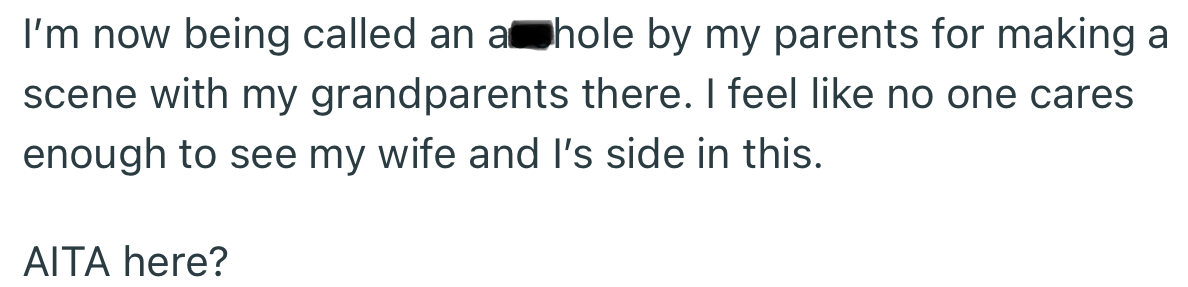 OP was later slammed by his parents for creating a scene at such an important gathering