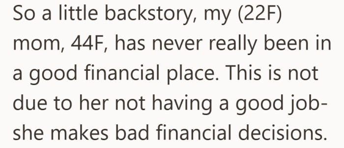 The situation is framed around a mom whose money problems come from choices, not income.