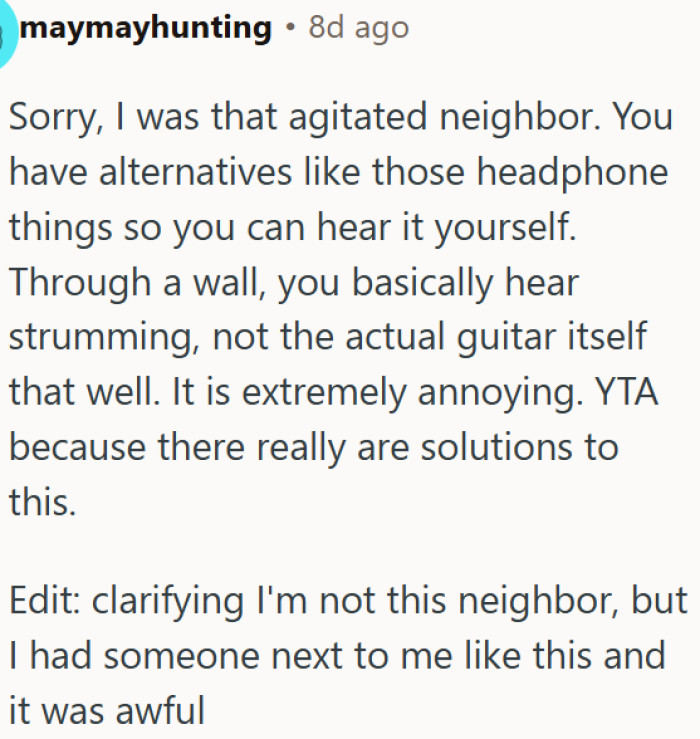 Being a considerate neighbor means not forcing others to hear your guitar practice