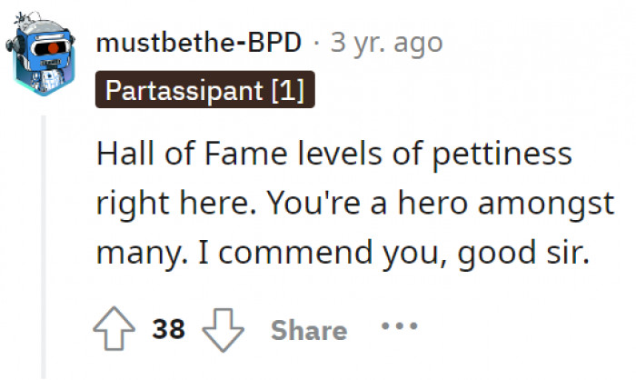 Achievement unlocked: Hall of Fame level of pettiness.