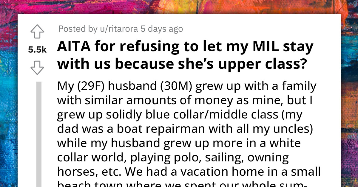 Woman Rejects MIL's Request To Stay Shortly At Her Home Due To The Upper-Class Nature Of Her Husband's Family