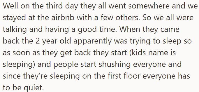 On the third day of their stay, an incident occurred