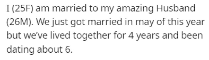 OP has been married to her husband for a few months, but they've been dating for about six years