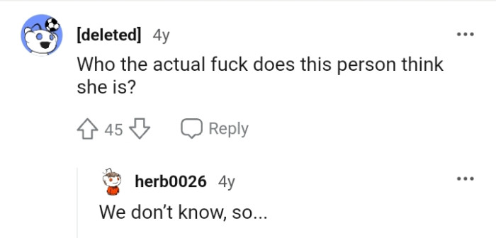 Who does she think she is?