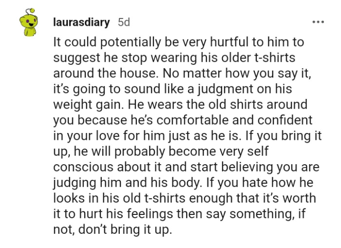 He will probably become very self-conscious if the OP brings it up