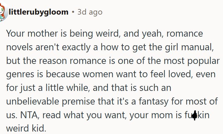 OP's mother is being weird.