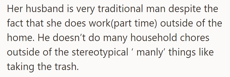 Her husband doesn't do many household chores...