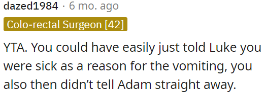 OP should have simply told Luke that she was sick, which would have explained the vomiting.