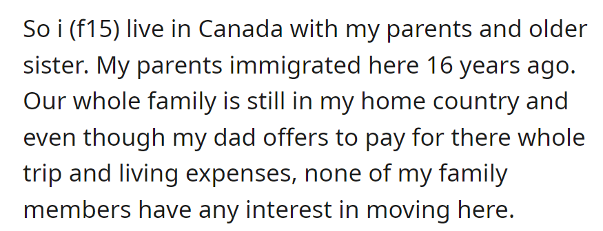 Canadian teen's (OP) family immigrated 16 years ago, offers to cover extended family's expenses to move, but they're not interested.