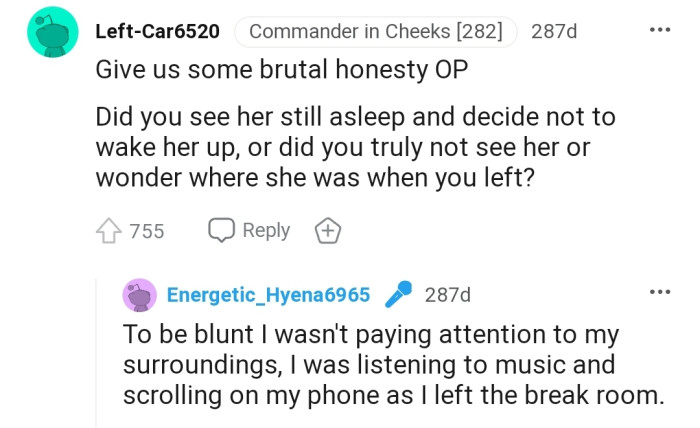 We need some brutal honesty from OP to better understand the situation