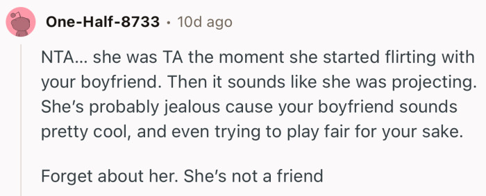 “NTA… she was TA the moment she started flirting with your boyfriend.”