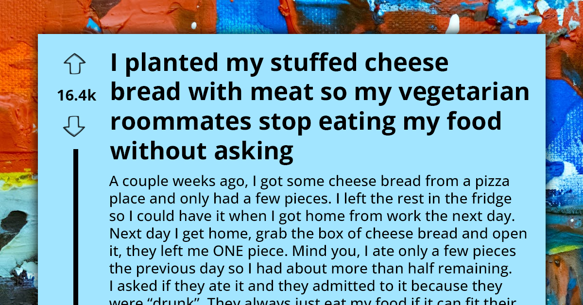 OP Secretly Fills Cheese Bread With Pepperoni To Get Back At Vegan Roommates Who Always Eat Their Food Without Permission