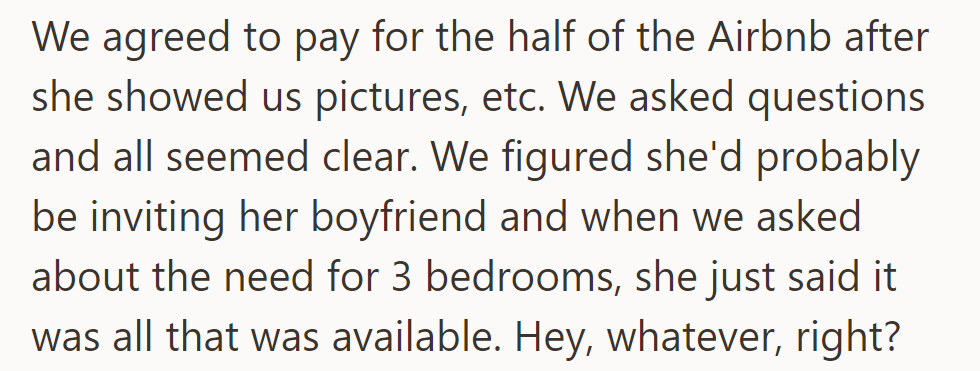 They agreed to pay half the Airbnb cost, accepting the three bedrooms as the only option.
