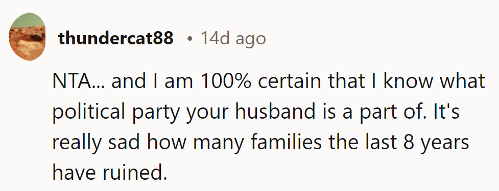 She's NTA... and it's no secret which party her husband's waving the flag for!