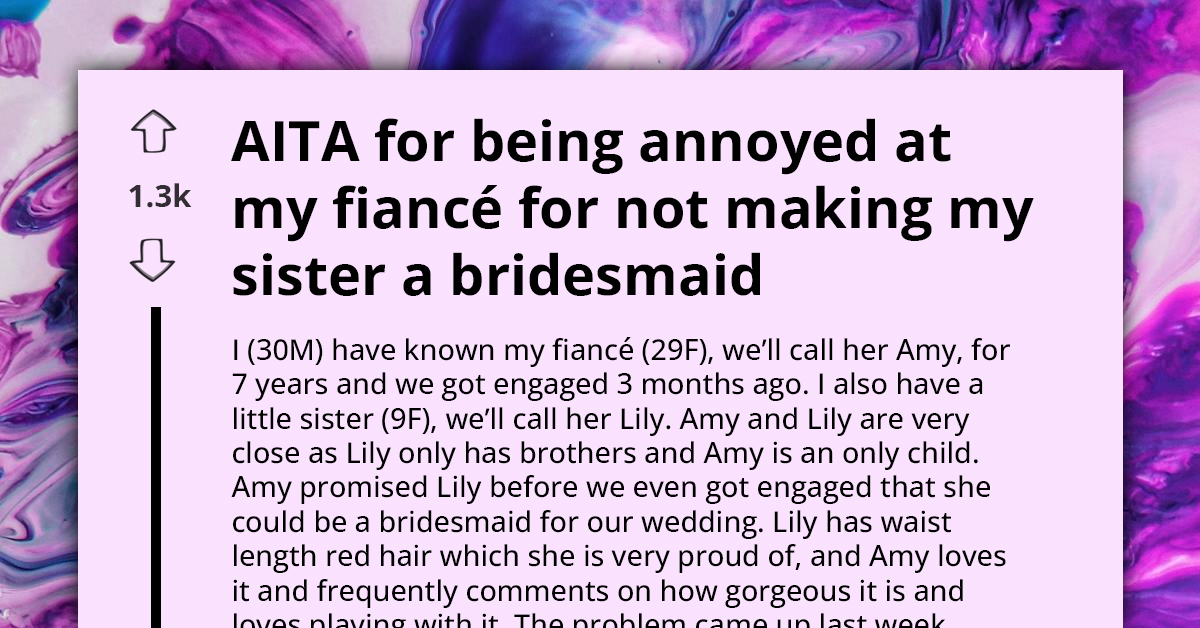 Man Faces Backlash For Objecting To Fiancée Excluding His Sister As Bridesmaid