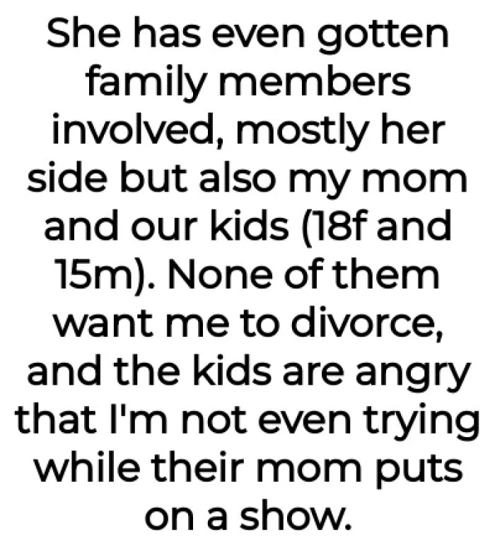 Jessica got some family members involved, making OP feel like a villain in the situation for wanting to get divorced.