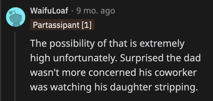 Why isn't OP more concerned that a random coworker knew enough about his daughter to point to the strip club where she works?