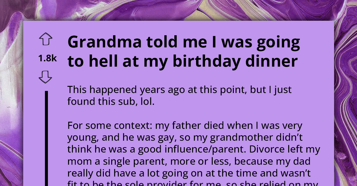 Best Birthday Present - Grandma Warns Granddaughter She Is Headed Straight to Hell Because She Wasted 18 Years of Catholic Education
