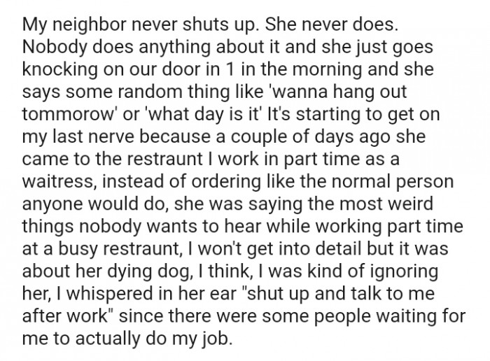 She was saying the most weird things no one wants to hear