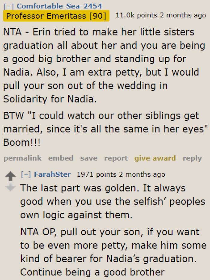 Some users lauded the OP for getting back at his sister by saying that one line.