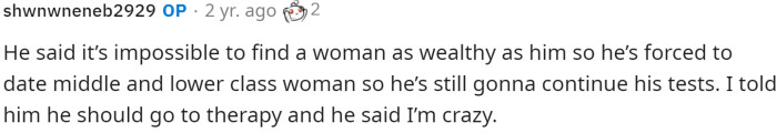 We might agree with his sister in saying that he needs some sort of therapy because that can't be healthy.