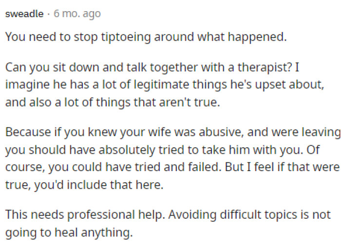 We agree that getting a therapist for both of them might actually be the best way to address the situation, as there is obviously tension on both sides.