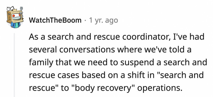 24. Rescue personnel who had to inform the family that there is a slim chance their relative will be found alive