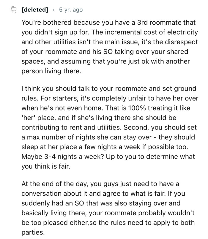 “You're bothered because you have a third roommate that you didn't sign up for.”