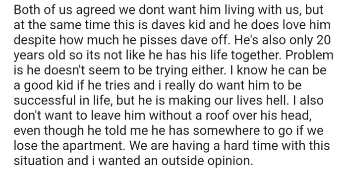 Now, both OP and her boyfriend are seriously considering kicking him out