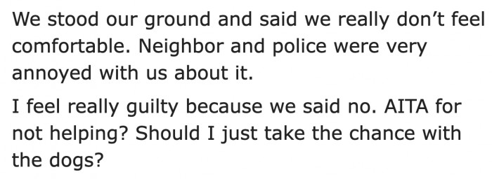 She and her husband refused, even though it was the police who called them.