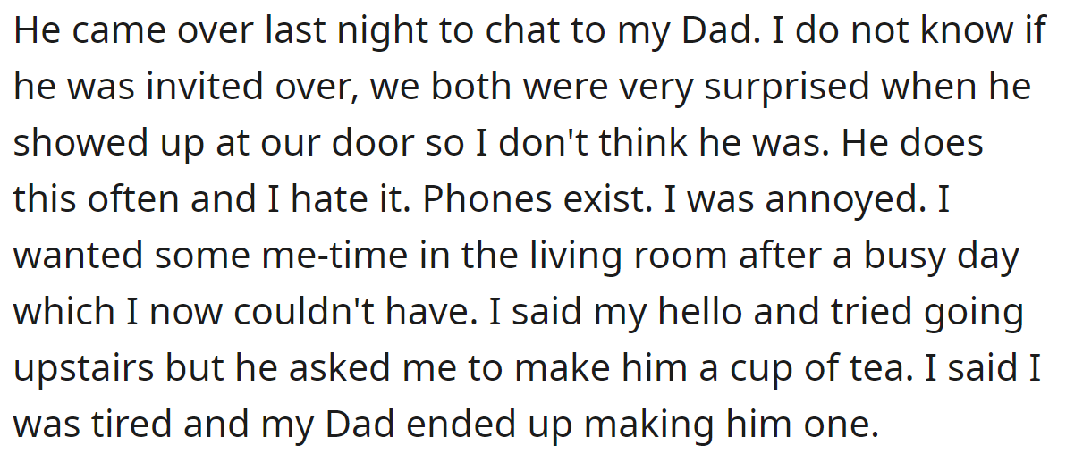 So, when her uncle showed up at their door and asked her to make him tea, the OP refused: