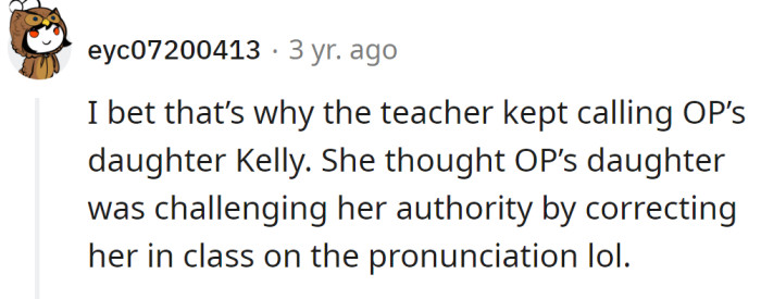 It is likely the reason for calling her by the wrong name in the first place