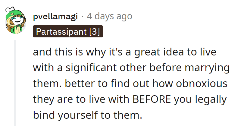 Trial living: saving marriages, one annoying habit at a time. Dodged bullets, anyone?