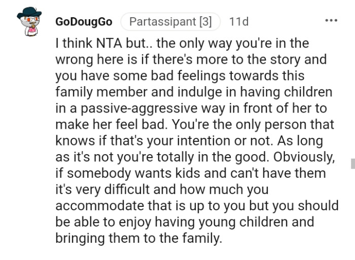 You should be able to enjoy having young children