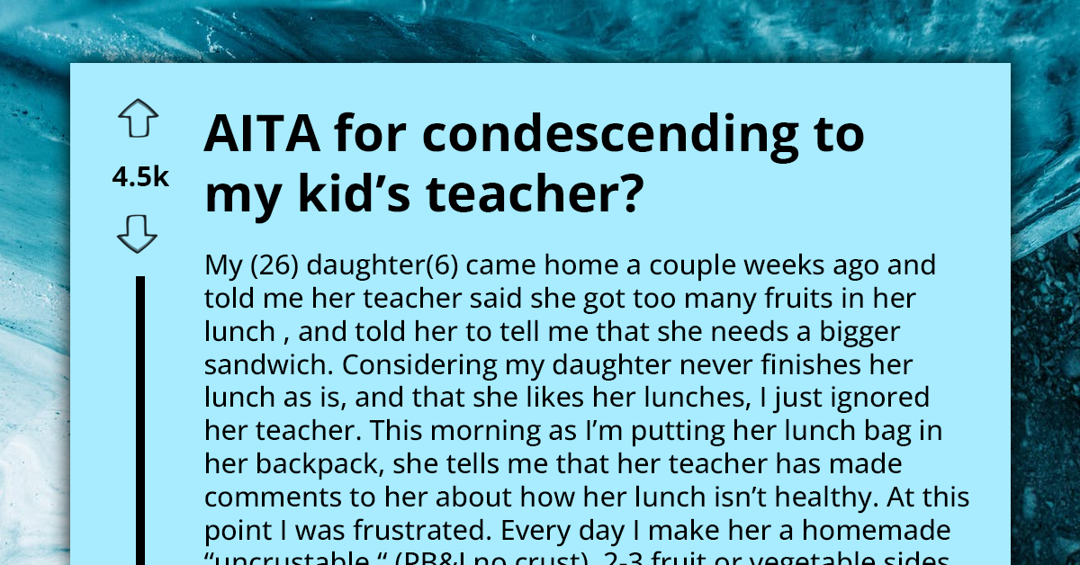 Mom Responds After Teacher Mocks Kindergartener's Lunch and Makes Kid Ashamed in Front of Friends