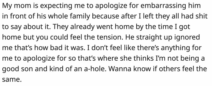They Think That He's in the Wrong for Responding the Way He Did and Expect Him to Apologize