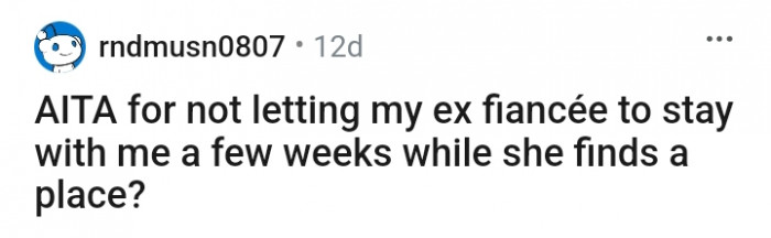 This Redditor refuses to let his ex fiancée live with him