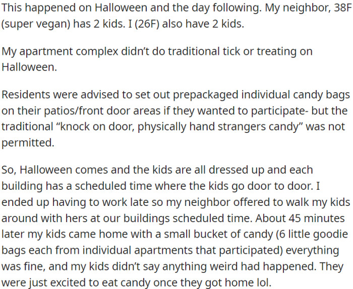 Community Halloween celebration with neighbor's kids and OP's kids in the apartment complex; individual candy bags provided, no traditional trick-or-treating, all had a great time collecting goodies.