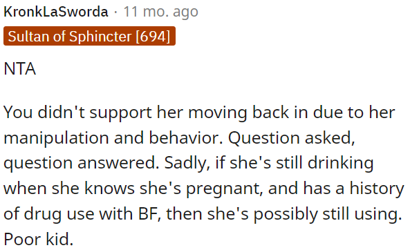 If she continues to drink while pregnant and has a history of drug use with her boyfriend, it's possible she's still using.