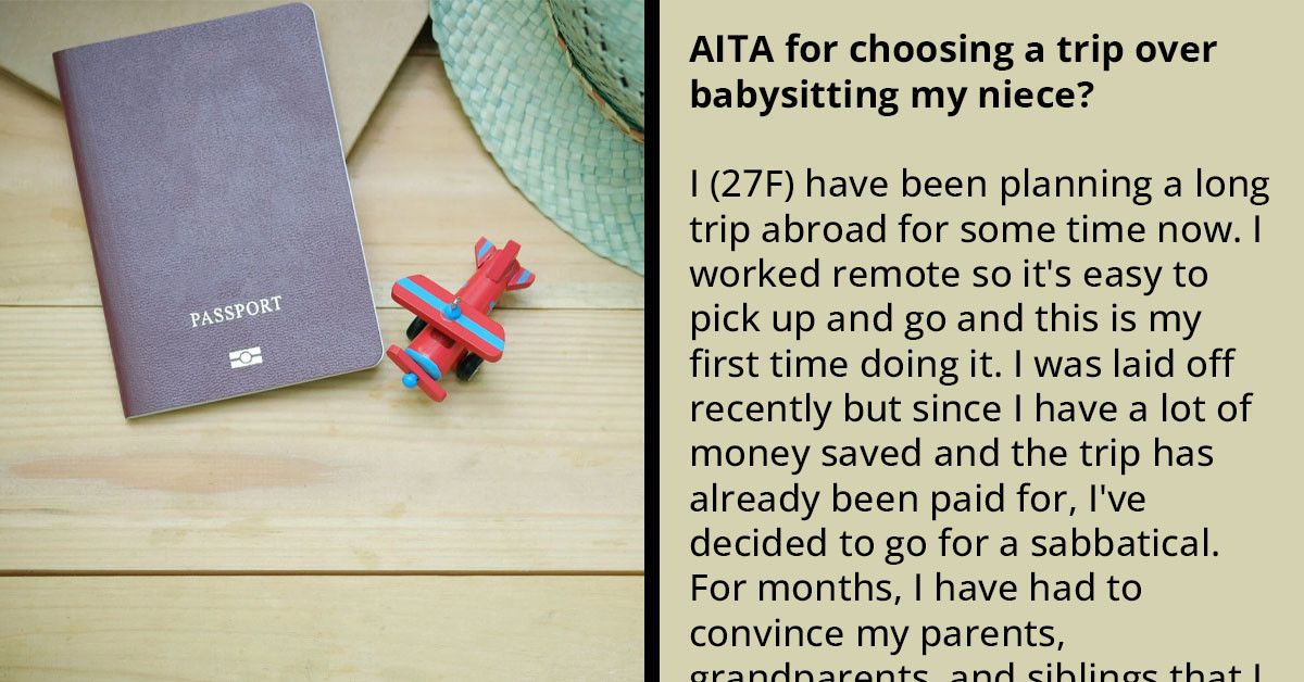 Redditor Chooses A Trip Over Babysitting Her Niece, Family Starts Scaring And Guilt-Tripping Her