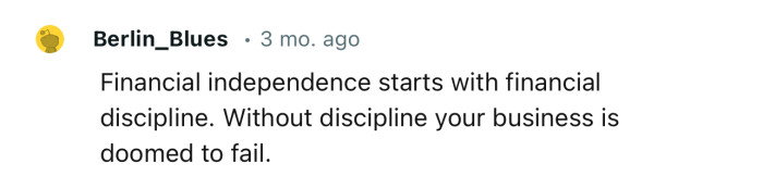 “Financial independence starts with financial discipline.”