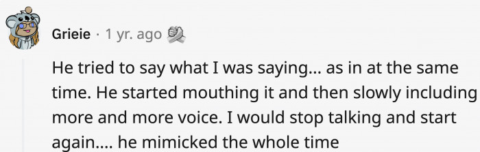 He tried to finish all your sentences; you finished the relationship.