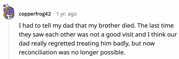 30. Relaying the bad news to your parents that your sibling died