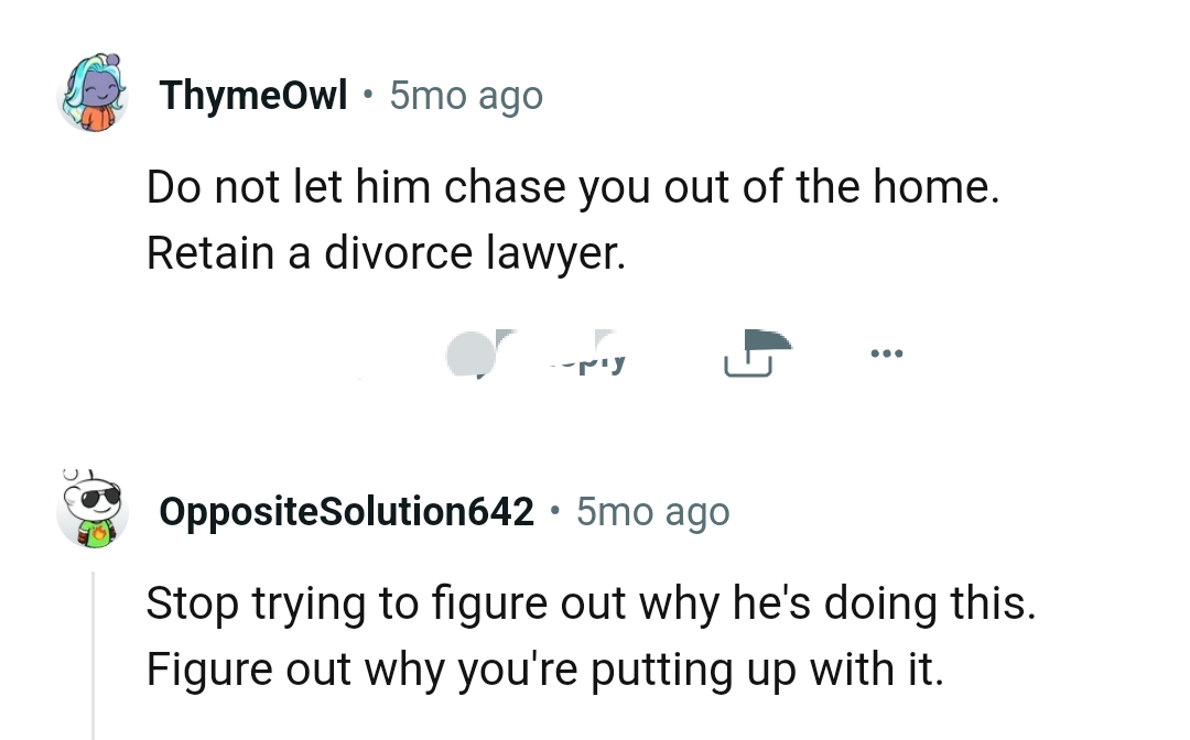 OP should stop trying to figure out why her husband is doing what he's doing
