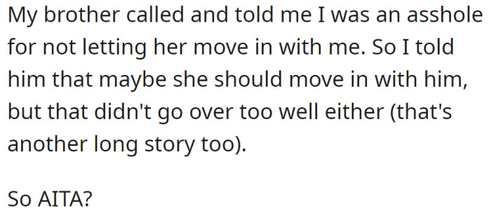 The OP Was Fine with Their Decision, but Their Brother's Comment Made Them Wonder Whether They Were Wrong: