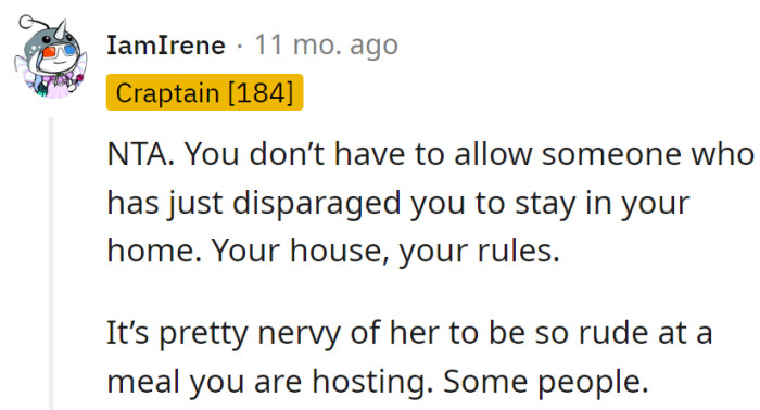 No room for rudeness in the host's den. Nervy move dissing the chef at their own feast.