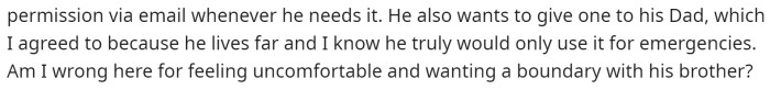 She doesn't think that it's necessary, and she doesn't feel comfortable letting him have an extra key to their apartment.