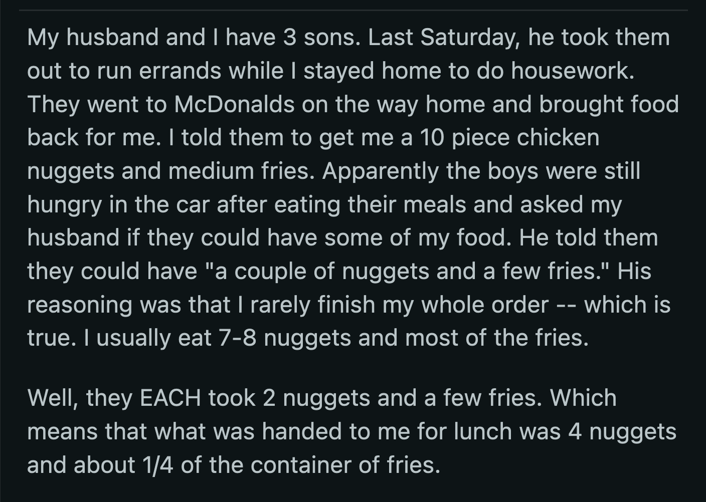 She also felt it was illogical that her husband would deny her food just to secure the amount of breakfast he wanted.