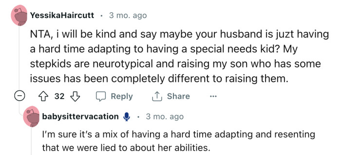 “NTA, I will be kind and say maybe your husband is just having a hard time adapting to having a special needs kid?”